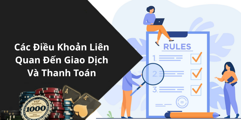 Các Điều Khoản Liên Quan Đến Giao Dịch Và Thanh Toán