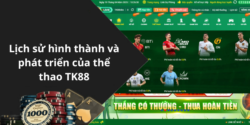 Lịch sử hình thành và phát triển của thể thao TK88