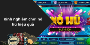Kinh nghiệm chơi nổ hũ hiệu quả
