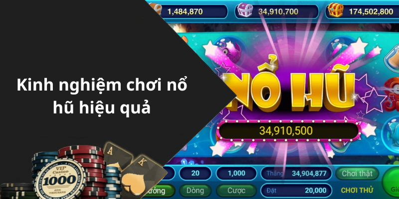 Kinh nghiệm chơi nổ hũ hiệu quả